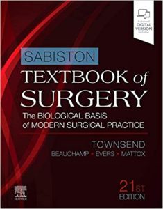 Sabiston Textbook of Surgery: The Biological Basis of Modern Surgical Practice 21st Edition by Courtney M. Townsend Jr. JR MD