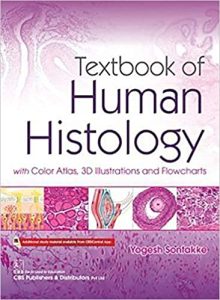 Textbook of Human Histology: With Color Atlas 3D Illustrations and Flowcharts Illustrated Edition by Y. Sontakke